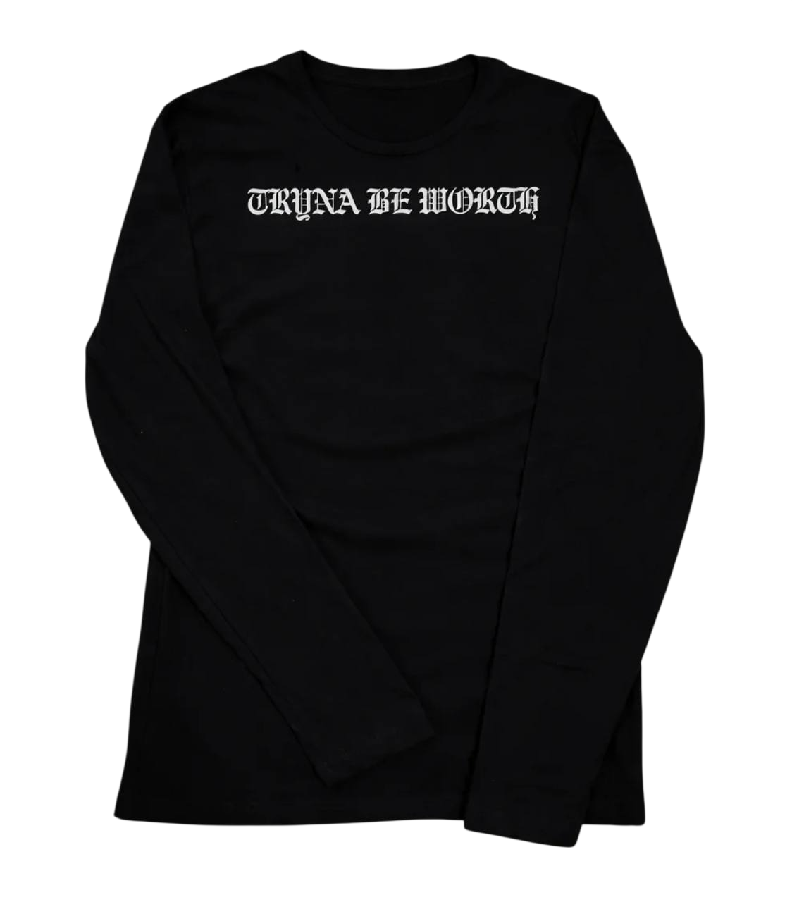 Tryna be worth longsleeve